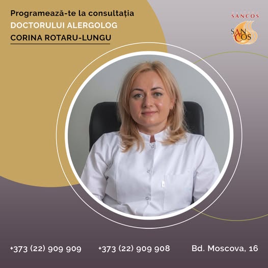 Medicul alergolog Corina Rotaru-Lungu, specializată în diagnosticarea, tratarea şi profilaxia…